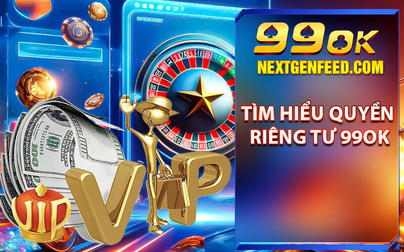 Quyền riêng tư 99ok